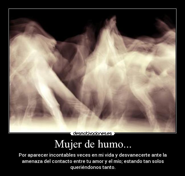 carteles mujer amor mujer humo hazzarel dedicado desmotivaciones