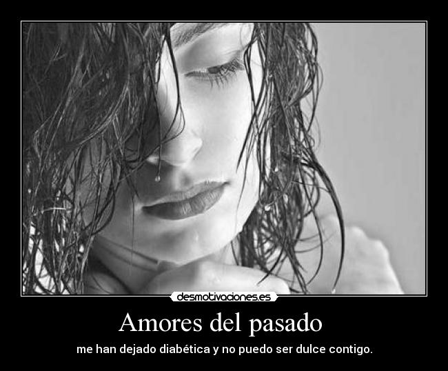 Amores del pasado -