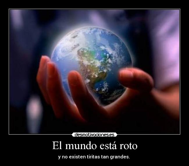El mundo está roto - 