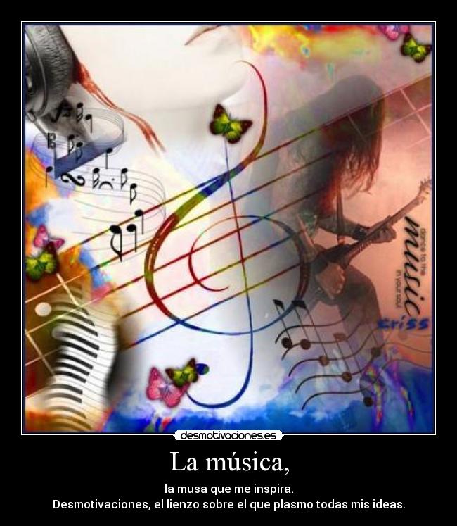 La música, -