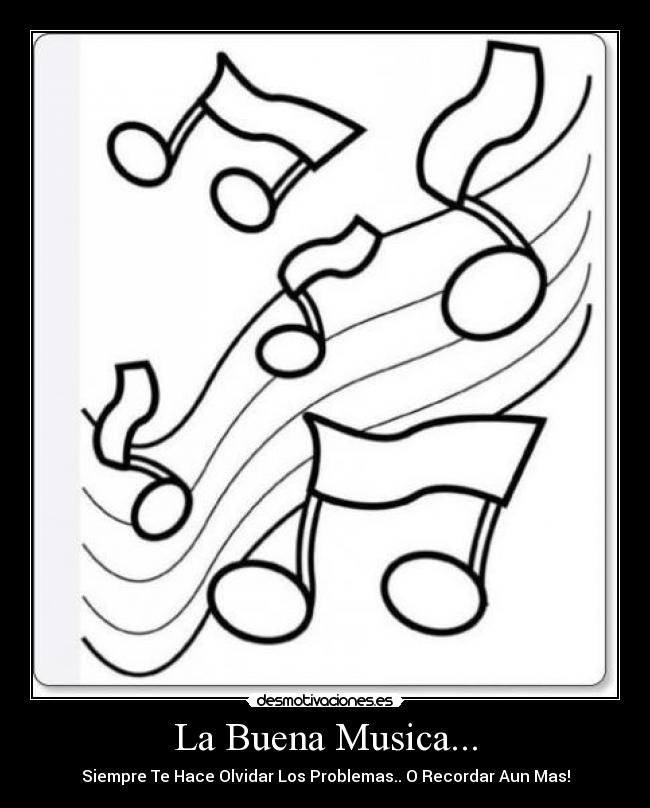 La Buena Musica... - Siempre Te Hace Olvidar Los Problemas.. O Recordar Aun Mas!