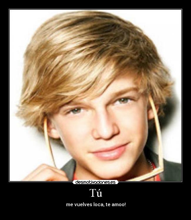 Tú - me vuelves loca, te amoo!
