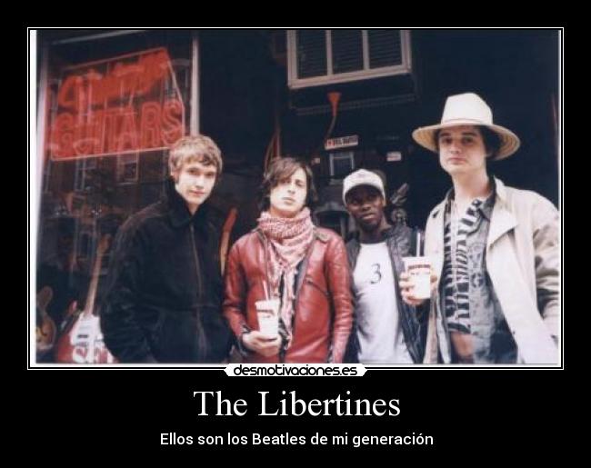 The Libertines - Ellos son los Beatles de mi generación