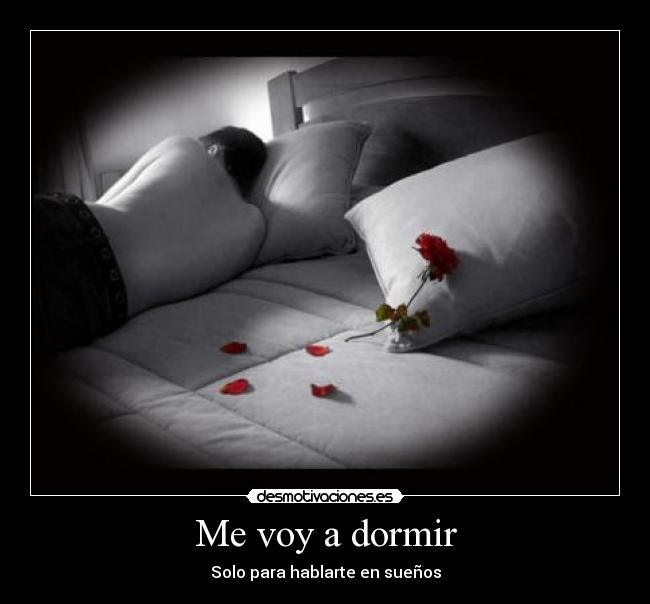 Me voy a dormir -
