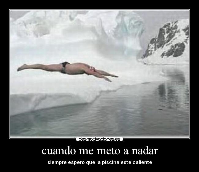 cuando me meto a nadar -
