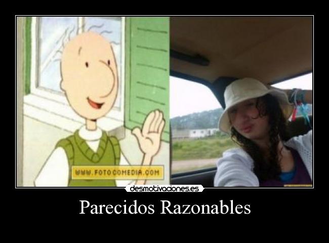 Parecidos Razonables -
