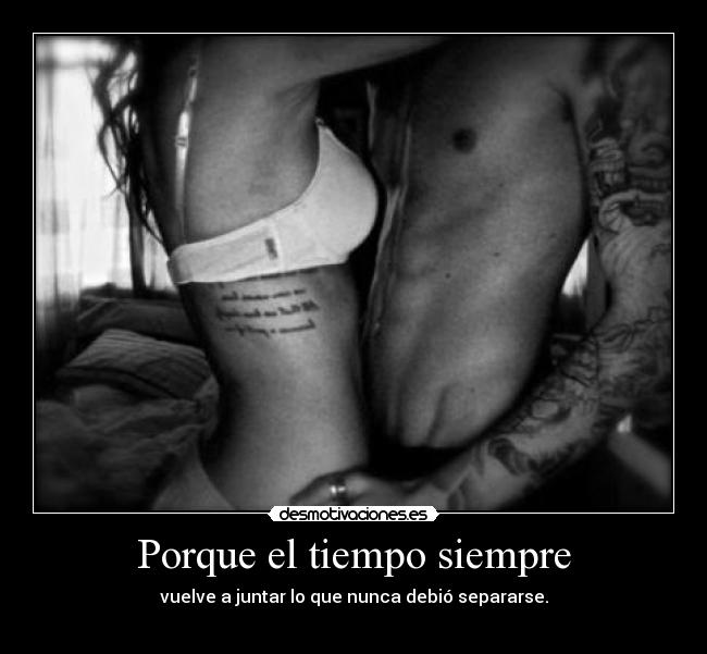 Porque el tiempo siempre -