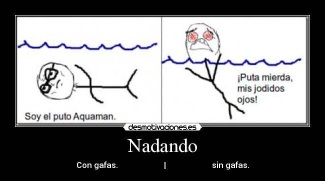 Nadando - Con gafas. | sin gafas.