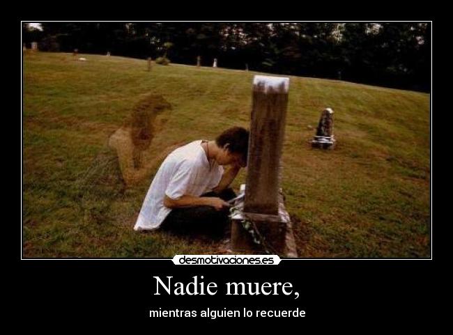 Nadie muere, - 