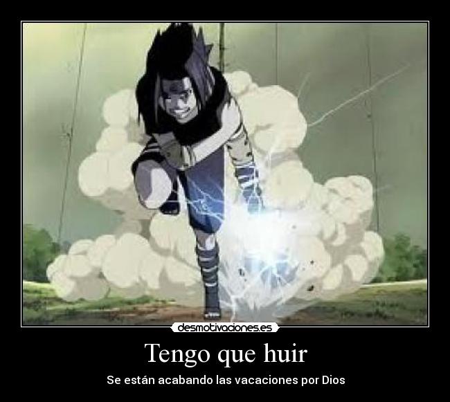 Tengo que huir - Se están acabando las vacaciones por Dios