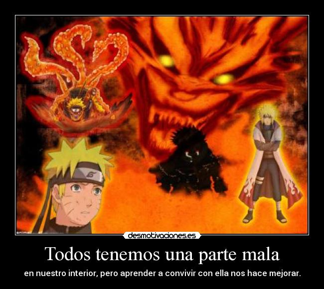 Todos tenemos una parte mala - en nuestro interior, pero aprender a convivir con ella nos hace mejorar.