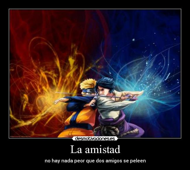 La amistad - no hay nada peor que dos amigos se peleen