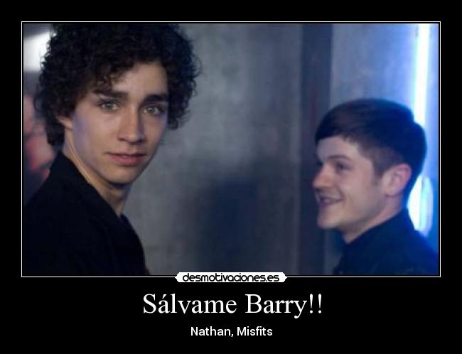 Sálvame Barry!! - Nathan, Misfits