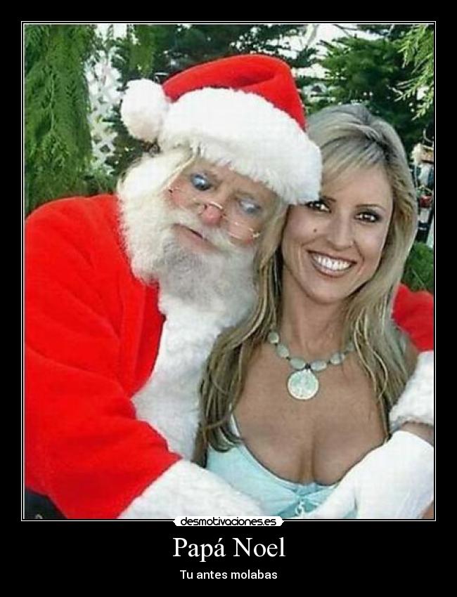Papá Noel - Tu antes molabas