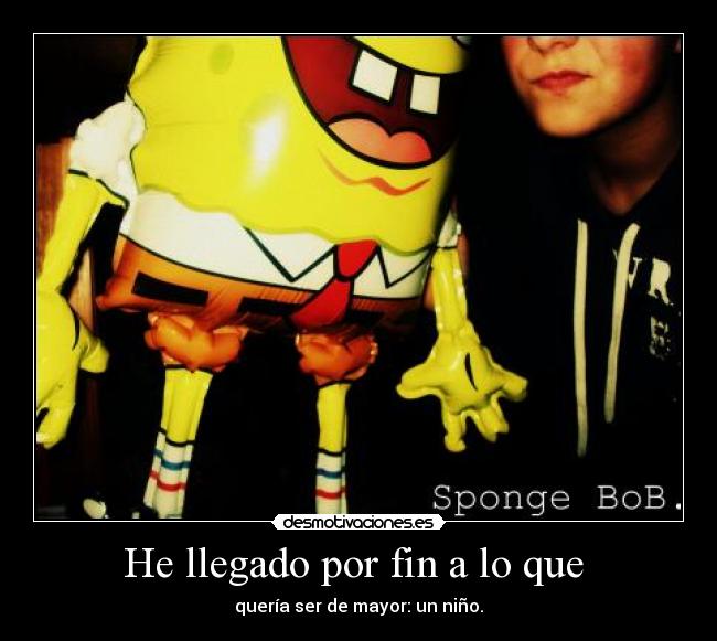 He llegado por fin a lo que -