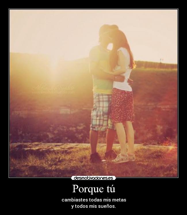 Porque tú -