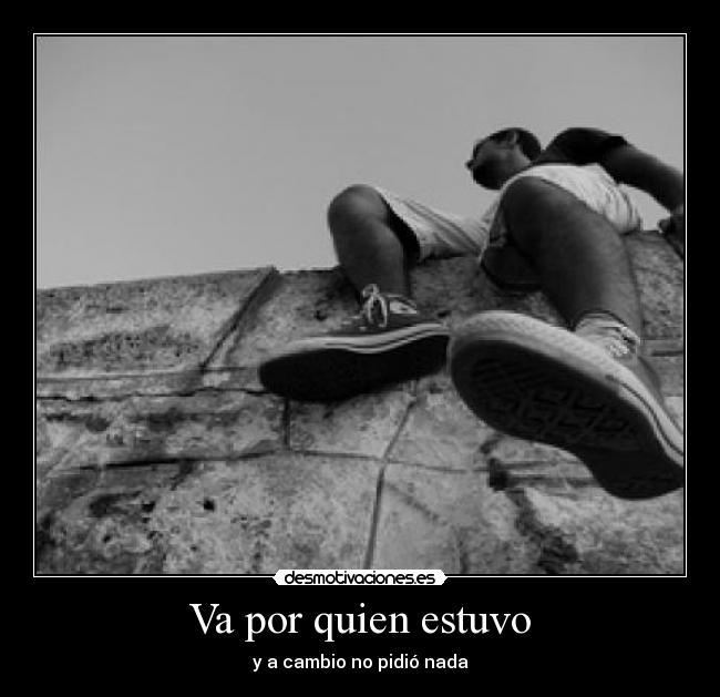 Va por quien estuvo -