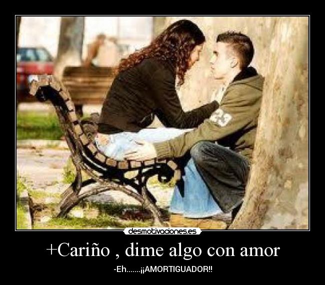 +Cariño , dime algo con amor -