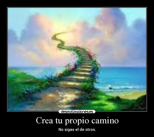 Crea tu propio camino -