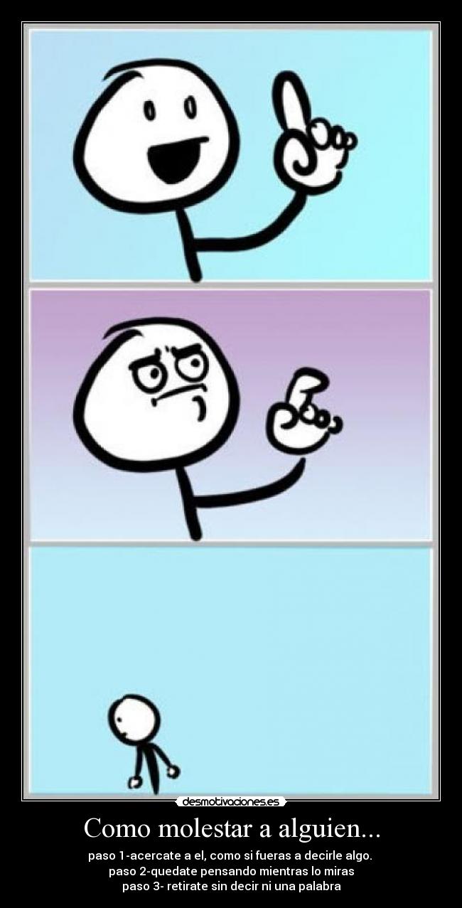Como molestar a alguien... - 