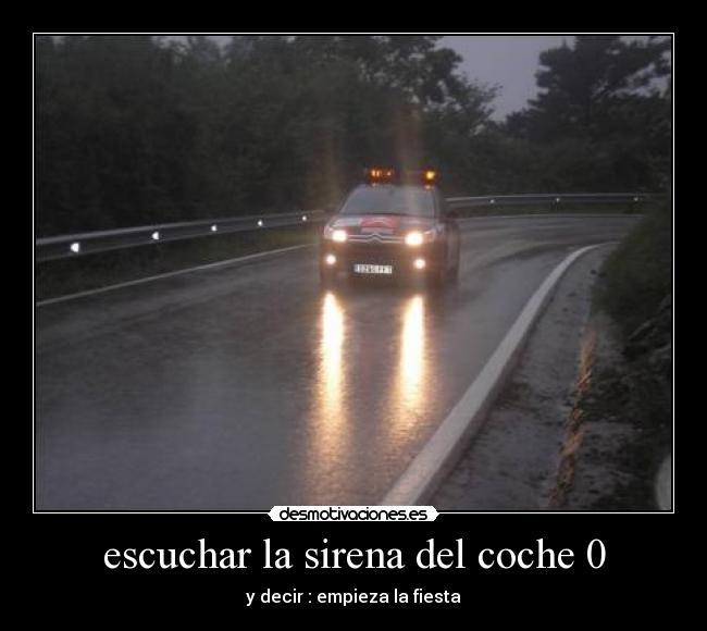 escuchar la sirena del coche 0 -