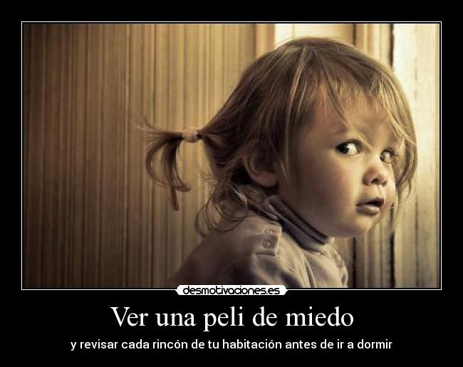 Ver una peli de miedo -