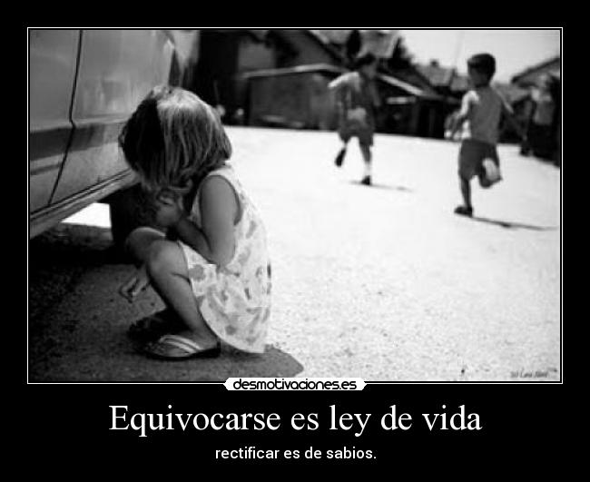 Equivocarse es ley de vida - 