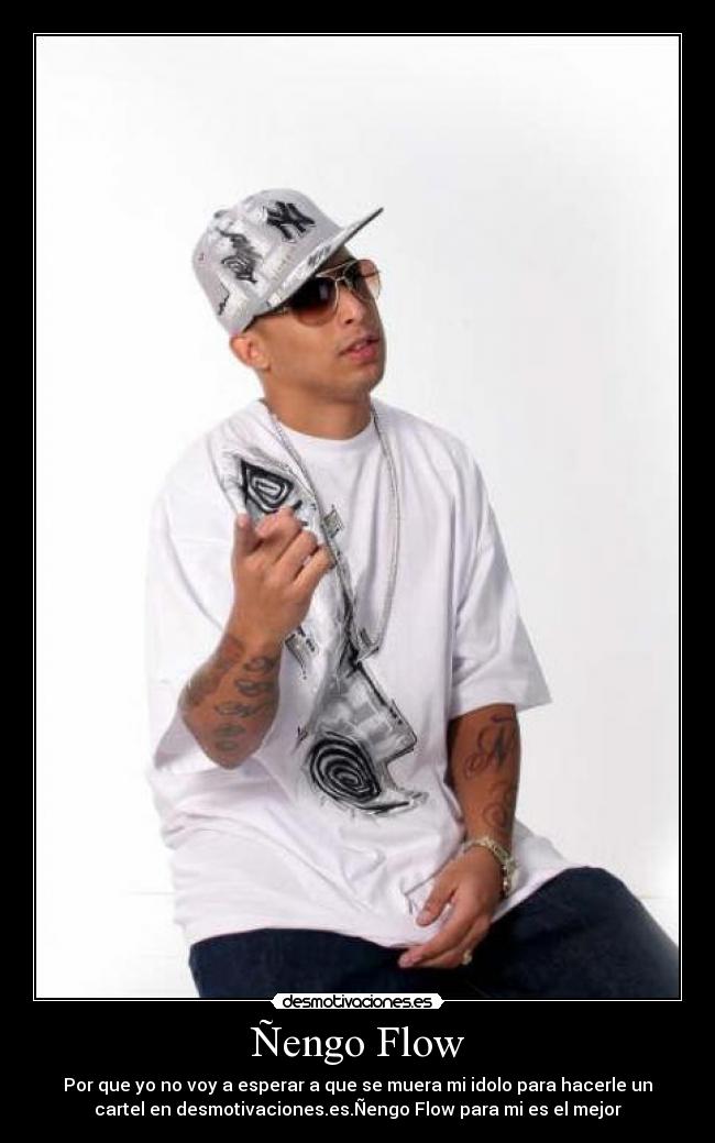 Ñengo Flow carteles Ñengo Flow el mejor desmotivaciones