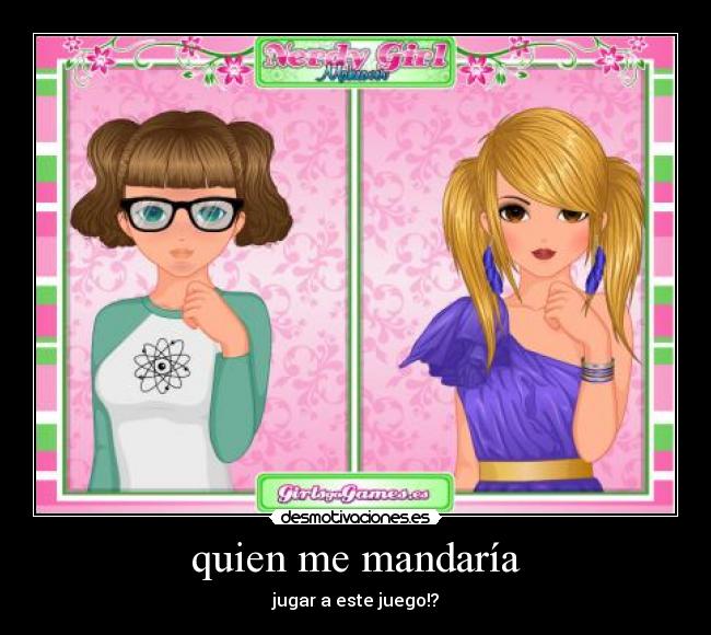 quien me mandaría -