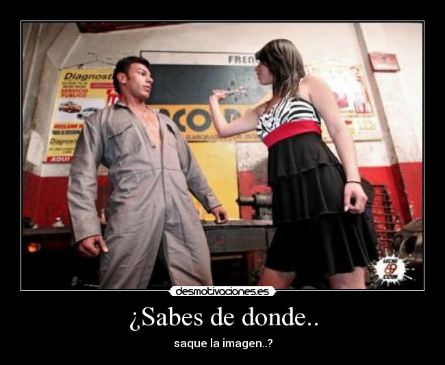 ¿Sabes de donde.. -