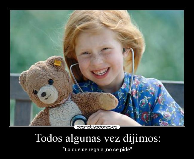 Todos algunas vez dijimos: - 