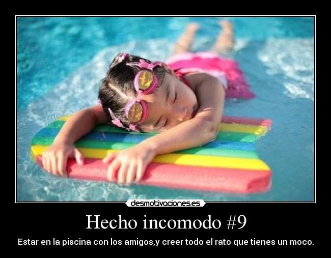 Hecho incomodo #9 -