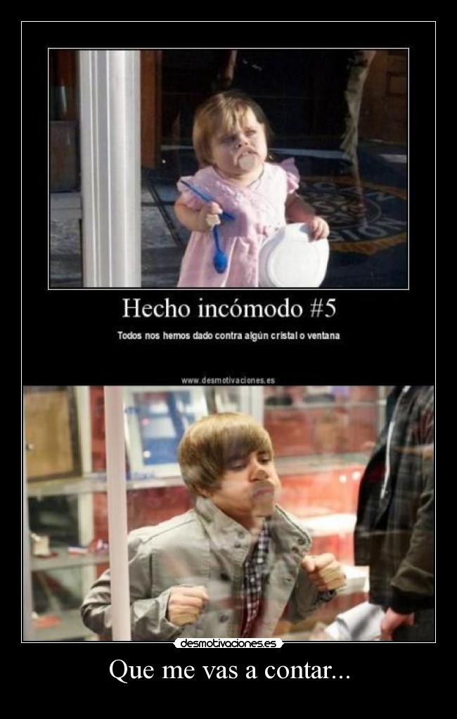 Que me vas a contar... - 