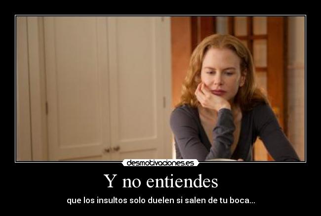 Y no entiendes - 