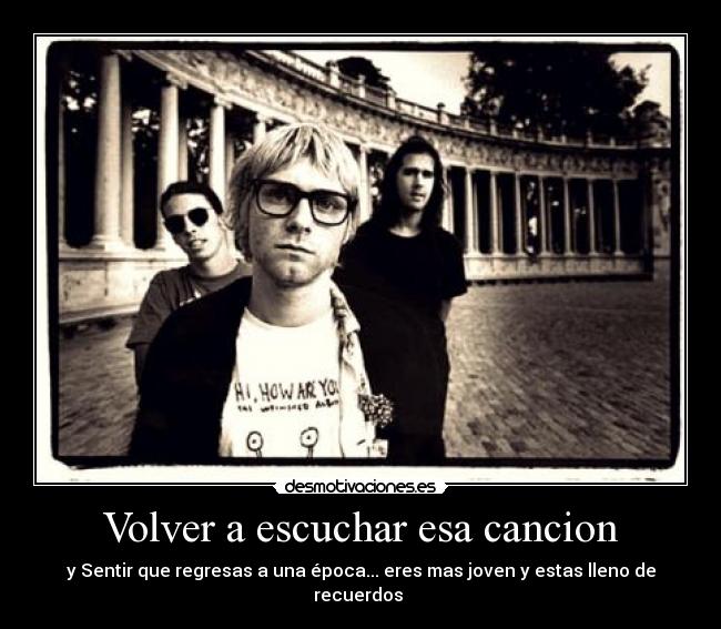 carteles nirvana200890svalery ramirez musica buenos recuerdos desmotivaciones