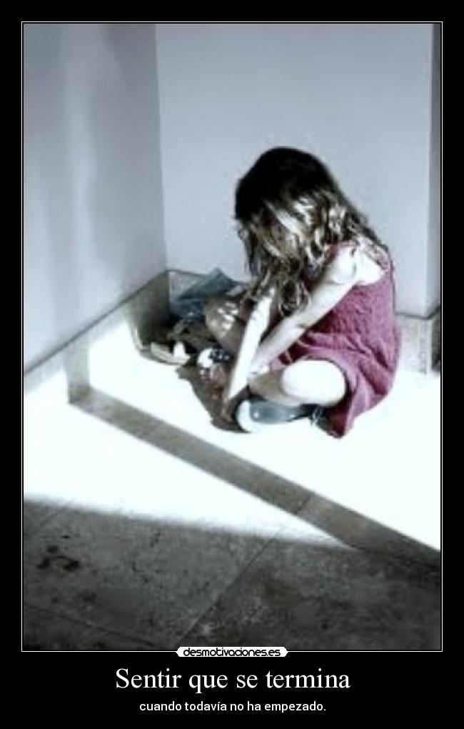 Sentir que se termina -