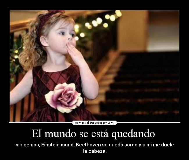 El mundo se está quedando -