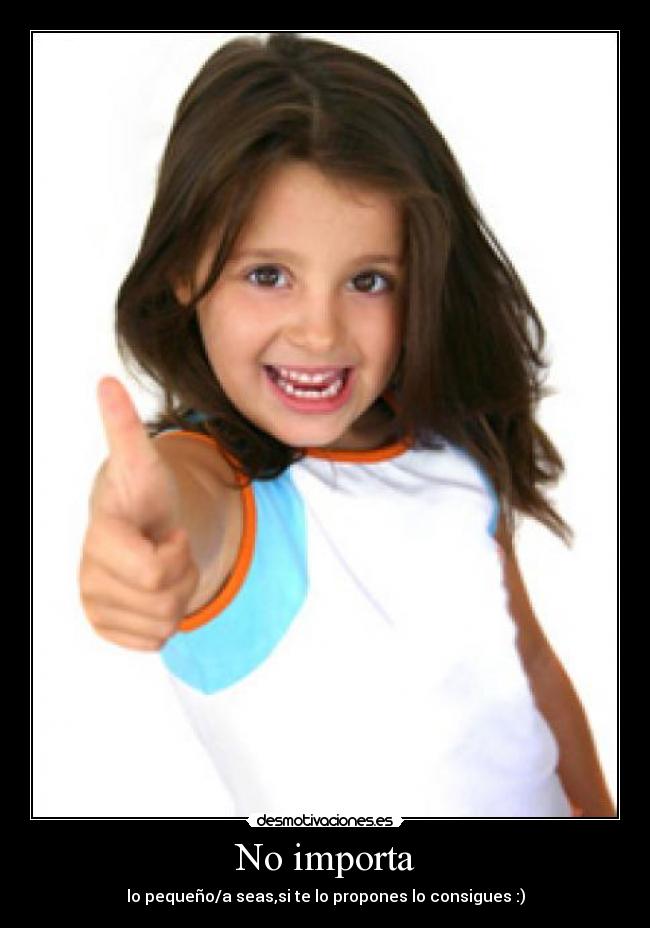 No importa -