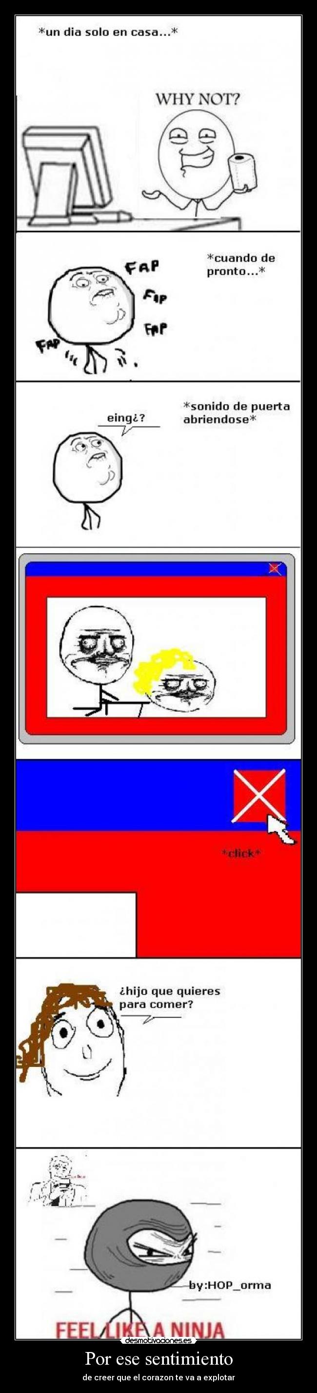 Por ese sentimiento - de creer que el corazon te va a explotar