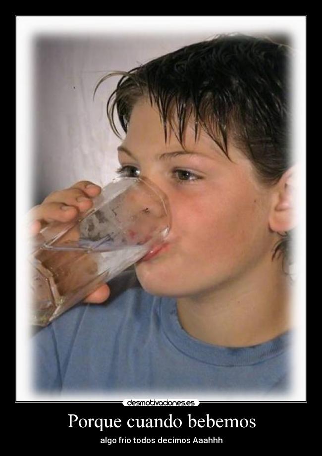 Porque cuando bebemos -