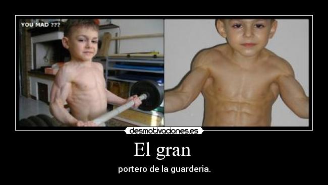 El gran - portero de la guarderia.