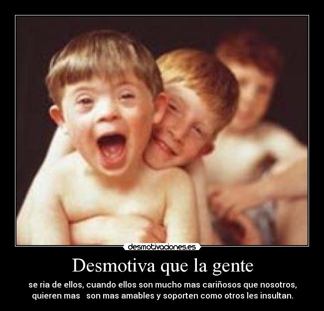 Desmotiva que la gente -