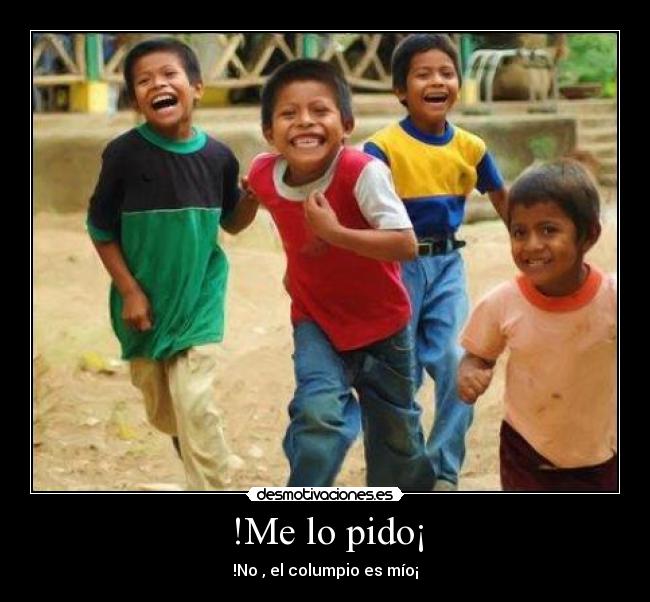 !Me lo pido¡ - !No , el columpio es mío¡