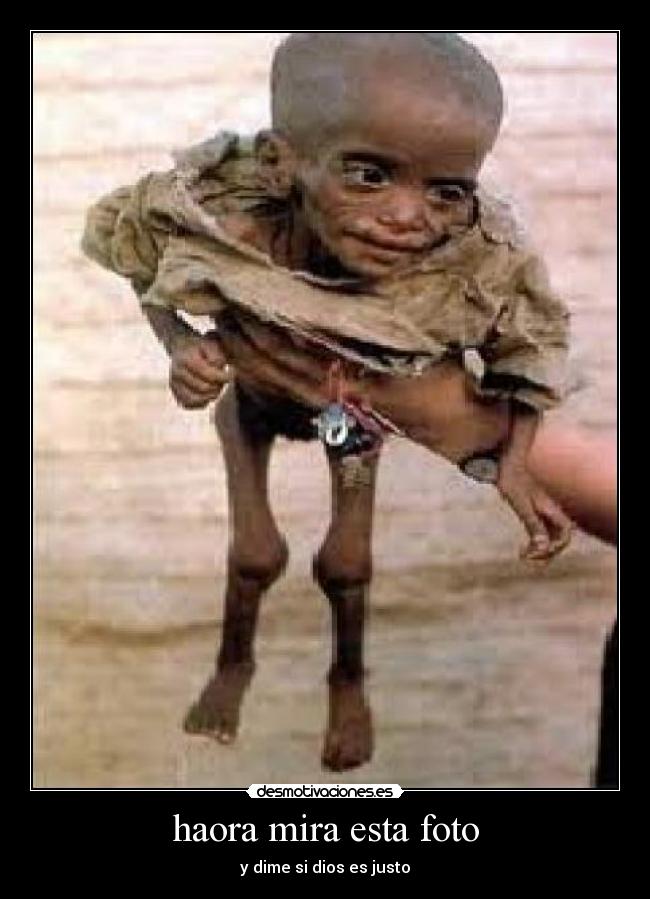 haora mira esta foto - y dime si dios es justo