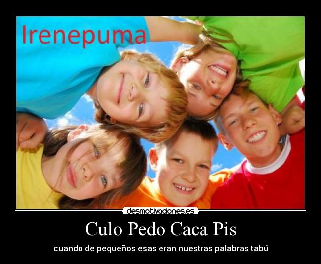 Culo Pedo Caca Pis -