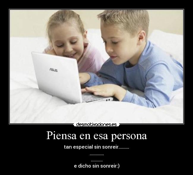 Piensa en esa persona -