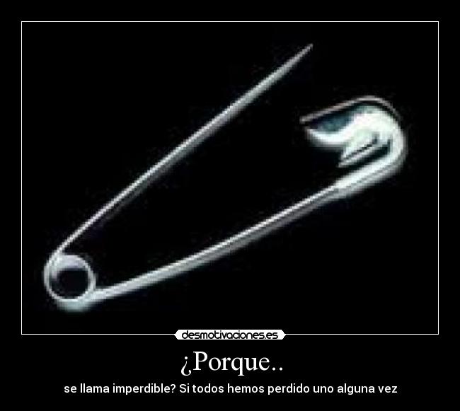 ¿Porque.. -