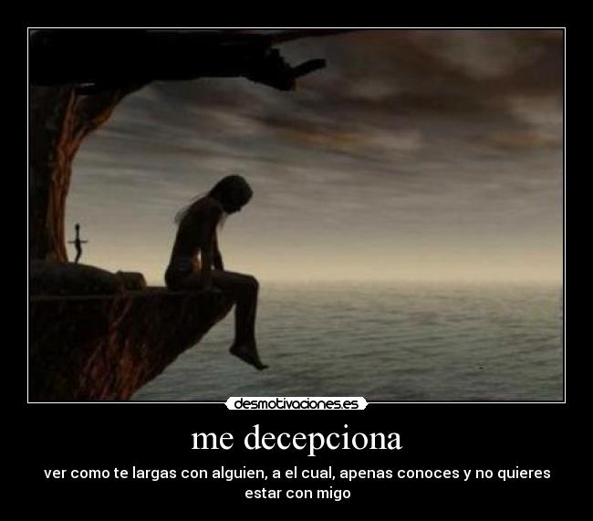 me decepciona - 