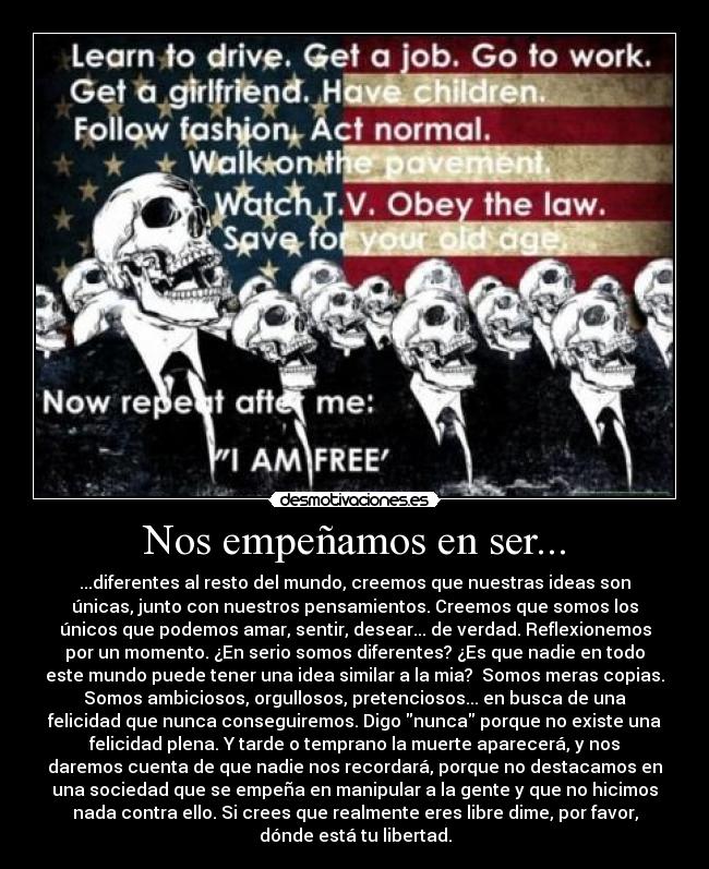 Nos empeñamos en ser... -