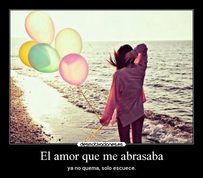 El amor que me abrasaba -